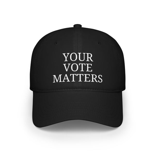 Your Vote Matters   Low Profile Baseball Cap