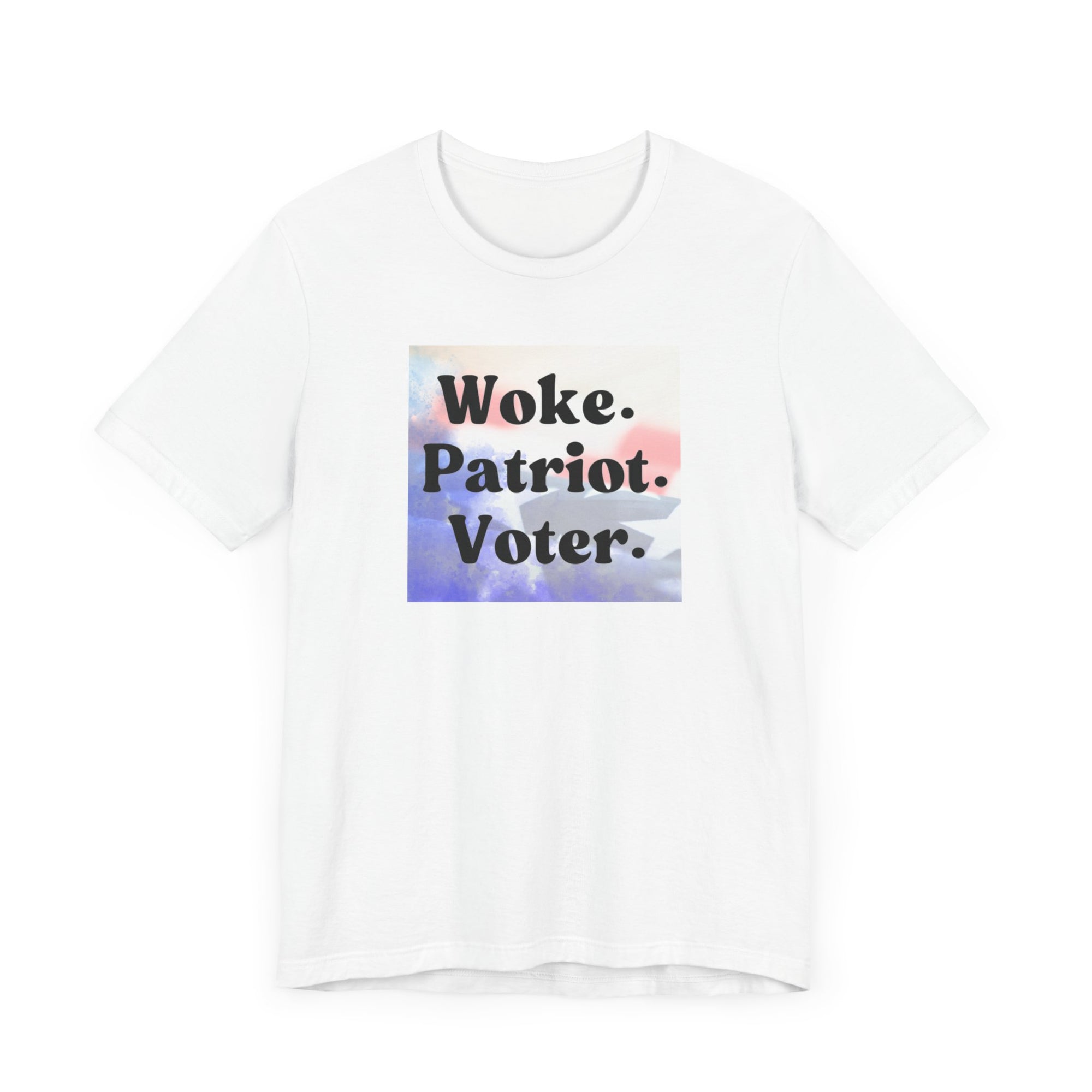 Woke. Patriot. Voter.   T-Shirt