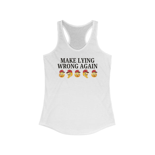 Make Lying Wrong Again Racerback Tank