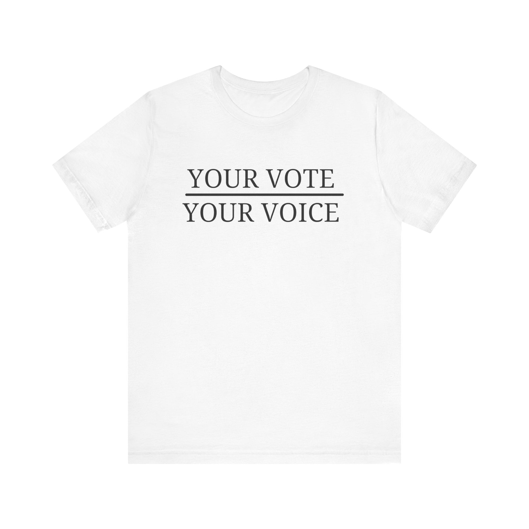 Your Vote Your Voice   T-Shirt