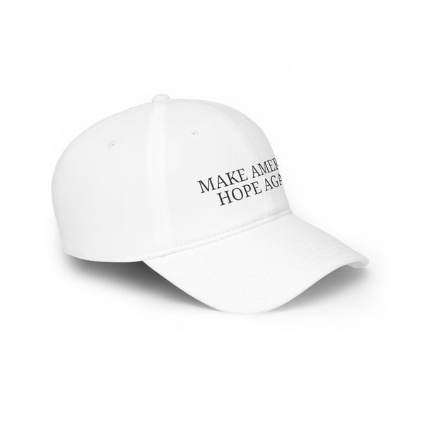 Make America Hope Again   Low Profile Baseball Cap