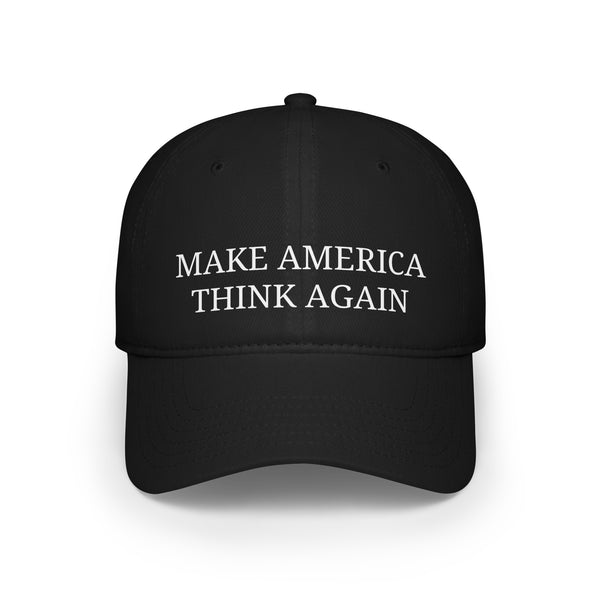 Make America Think Again   Low Profile Baseball Cap