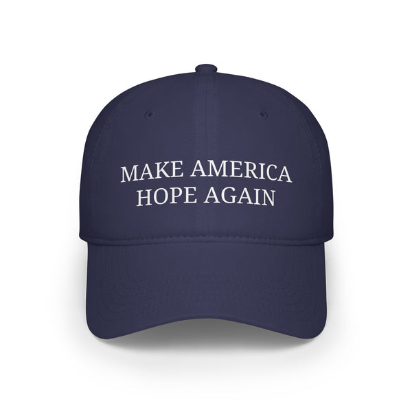 Make America Hope Again   Low Profile Baseball Cap