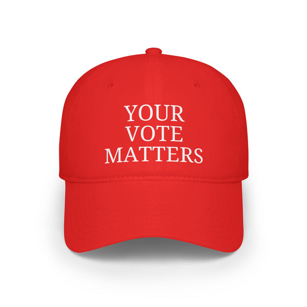 Your Vote Matters   Low Profile Baseball Cap