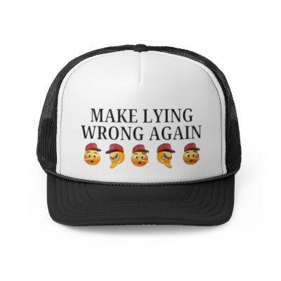 Make Lying Wrong Again Trucker Cap