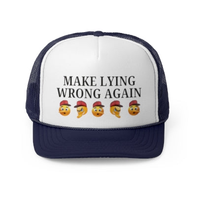 Make Lying Wrong Again Trucker Cap