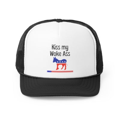 Kiss My Woke Ass   Trucker Cap